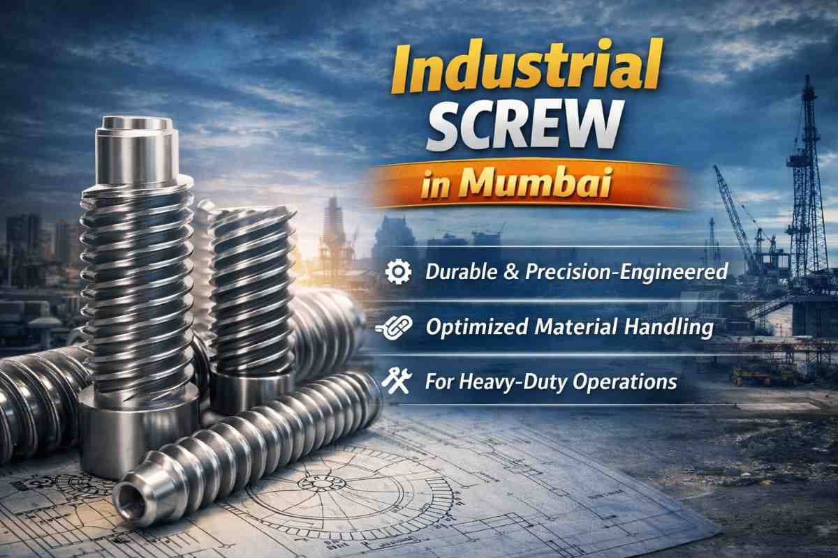 Industrial Screw in Mumbai: Improving Efficiency in Material Handling and Industrial Machinery