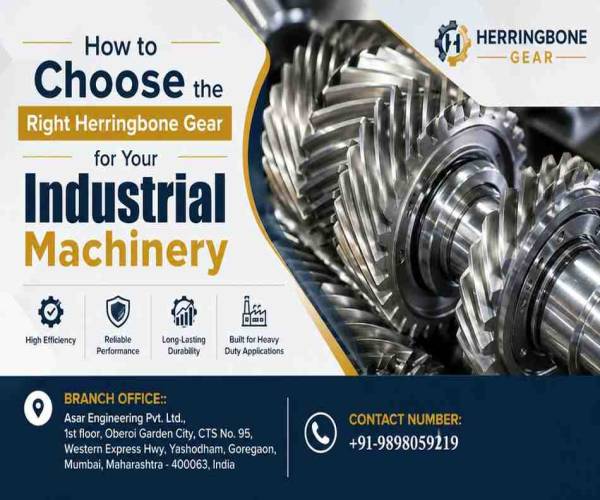How to Choose the Right Herringbone Gear for Your Industrial Machinery