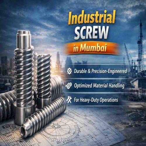 Industrial Screw in Mumbai: Improving Efficiency in Material Handling and Industrial Machinery